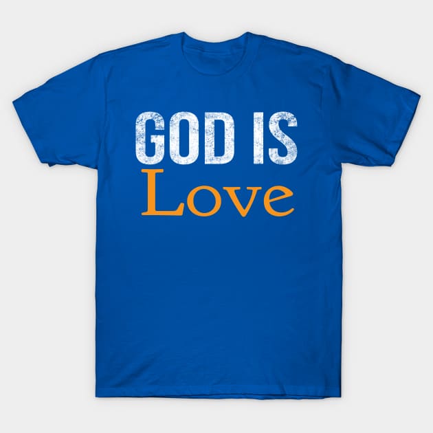 God Is Love Cool Motivational Christian T-Shirt by Happy - Design
